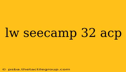 lw seecamp 32 acp