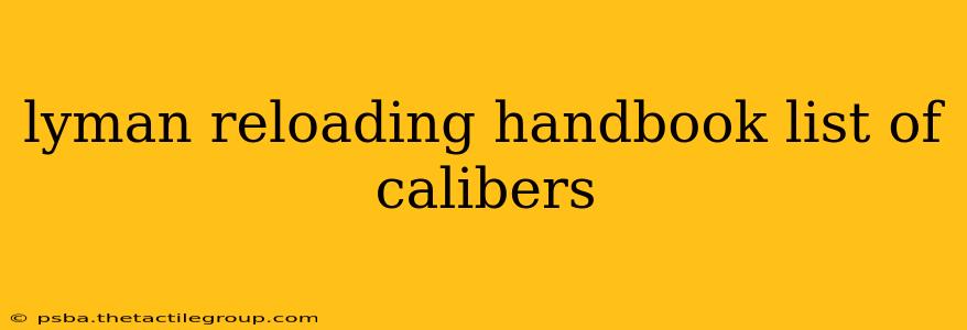 lyman reloading handbook list of calibers