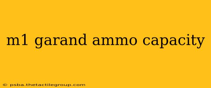 m1 garand ammo capacity