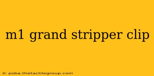 m1 grand stripper clip