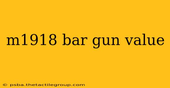 m1918 bar gun value