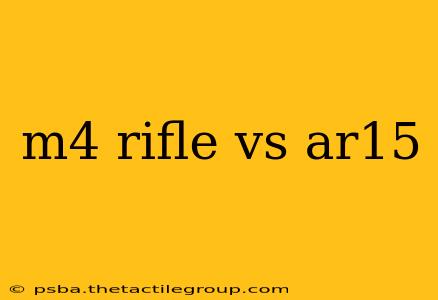 m4 rifle vs ar15