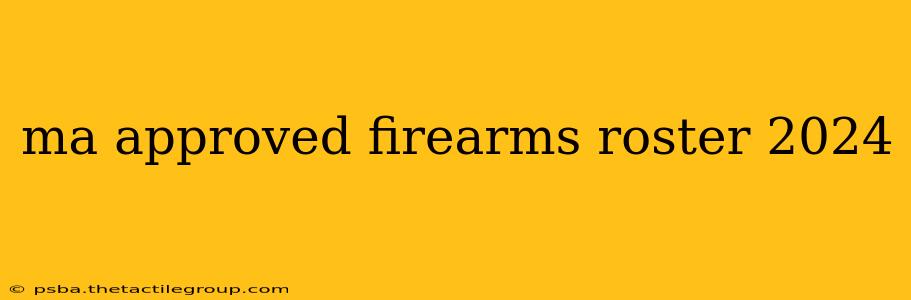 ma approved firearms roster 2024