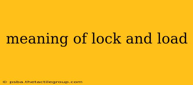 meaning of lock and load