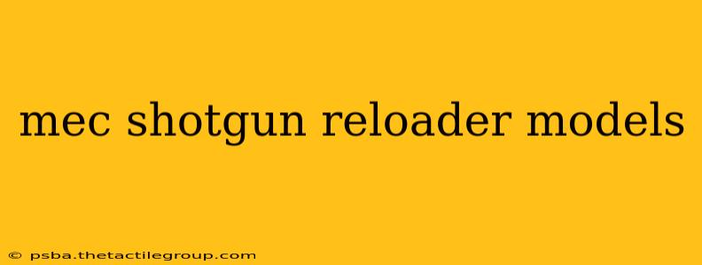 mec shotgun reloader models