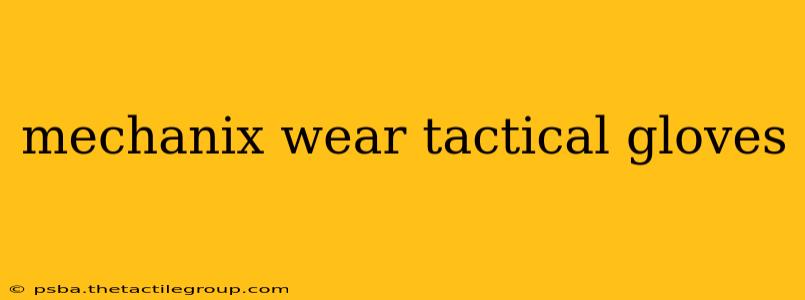 mechanix wear tactical gloves