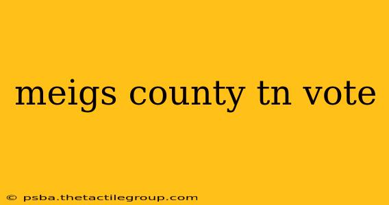 meigs county tn vote