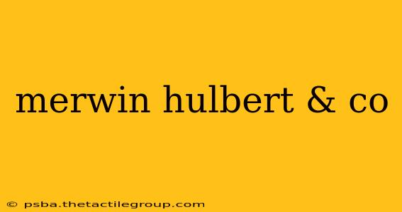 merwin hulbert & co