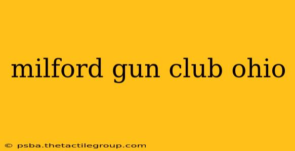 milford gun club ohio