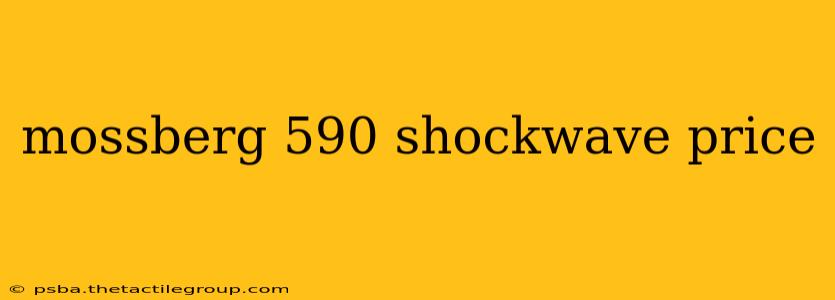 mossberg 590 shockwave price