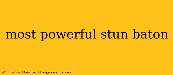 most powerful stun baton