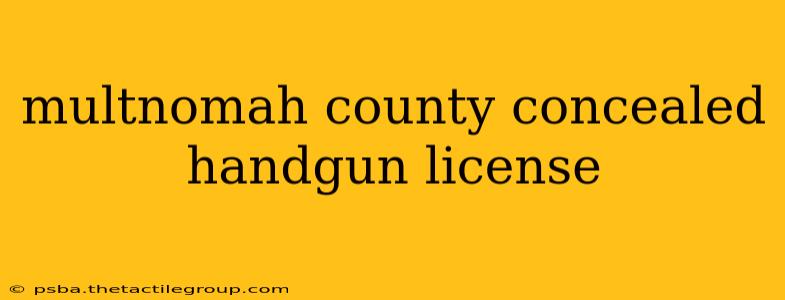 multnomah county concealed handgun license