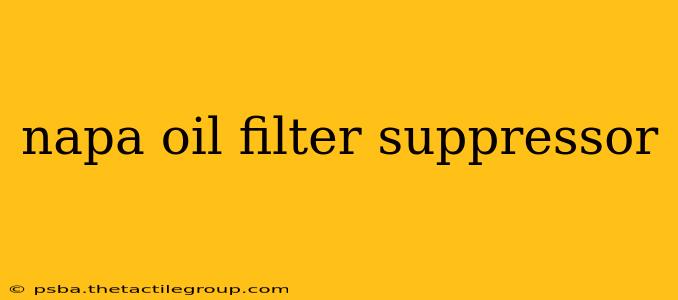 napa oil filter suppressor