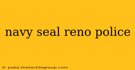 navy seal reno police