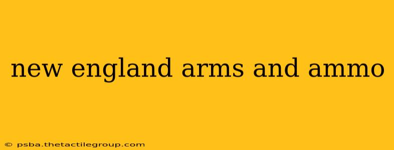 new england arms and ammo