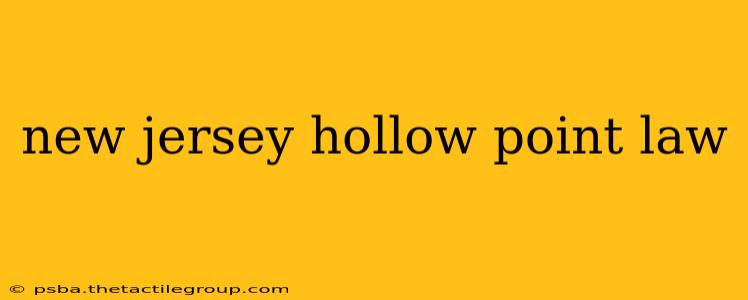 new jersey hollow point law