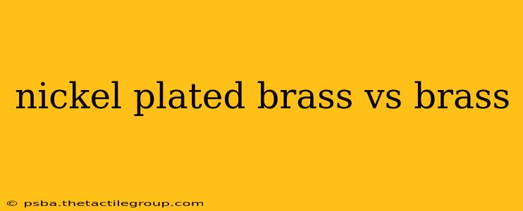 nickel plated brass vs brass