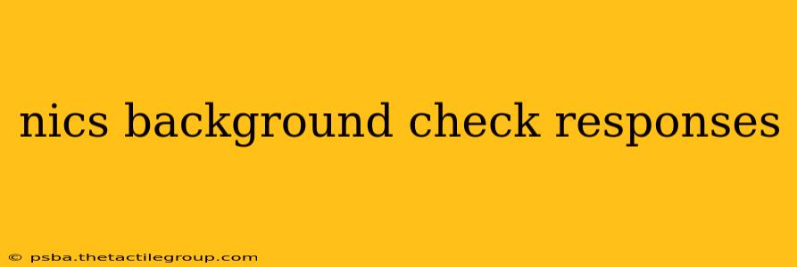 nics background check responses