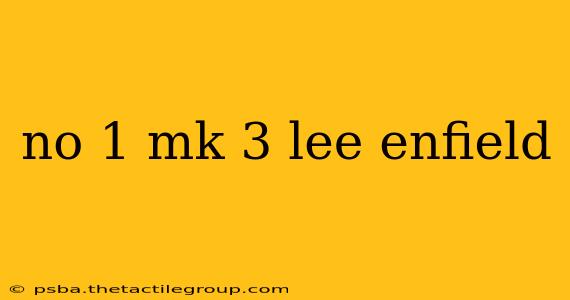 no 1 mk 3 lee enfield