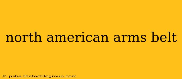 north american arms belt