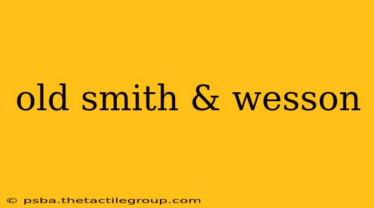 old smith & wesson