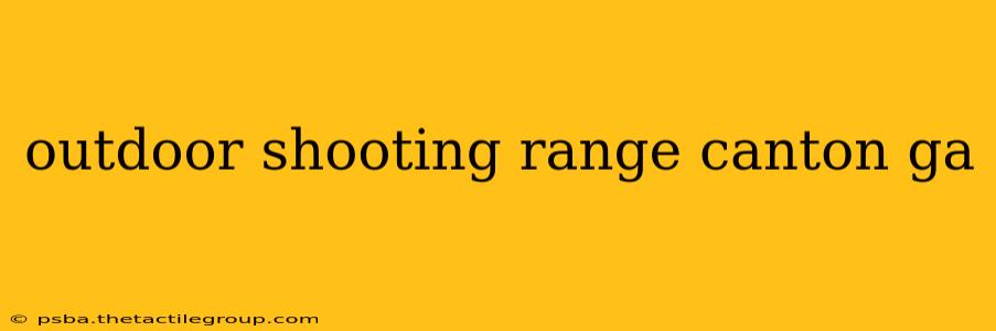 outdoor shooting range canton ga