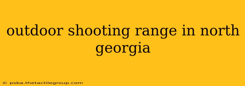 outdoor shooting range in north georgia