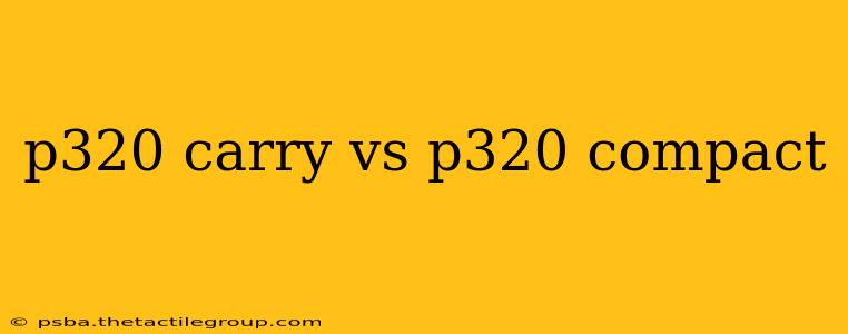 p320 carry vs p320 compact