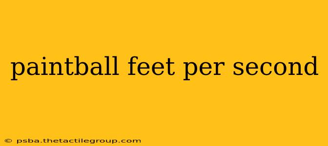 paintball feet per second