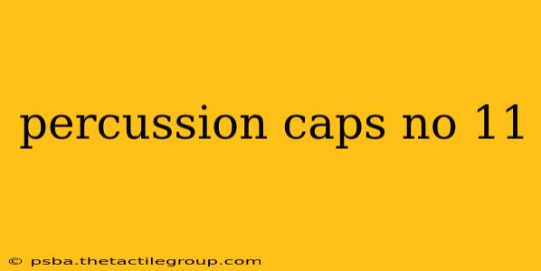 percussion caps no 11