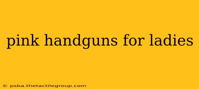 pink handguns for ladies