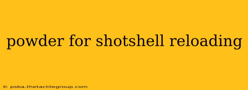 powder for shotshell reloading