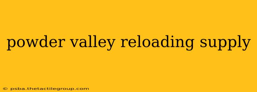 powder valley reloading supply