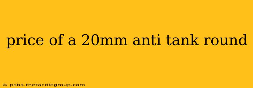 price of a 20mm anti tank round