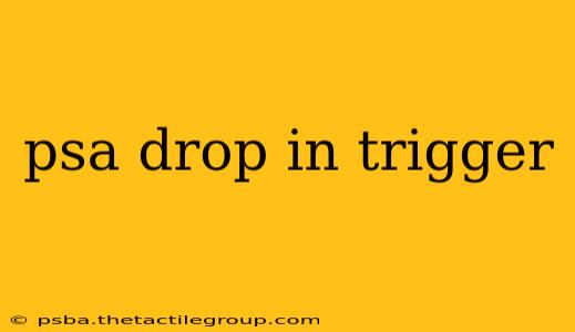 psa drop in trigger