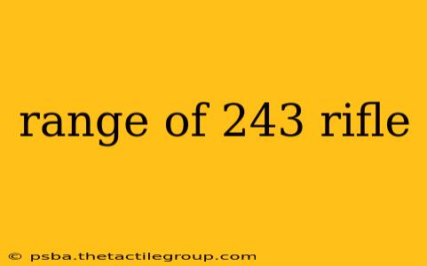 range of 243 rifle