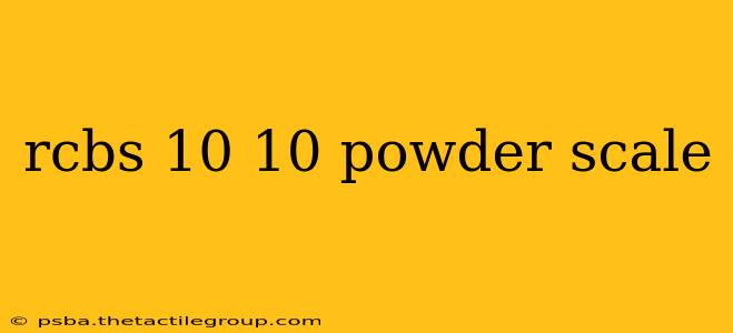 rcbs 10 10 powder scale