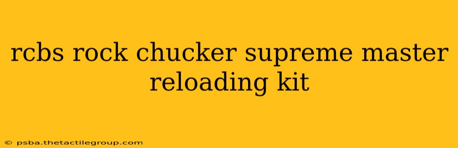 rcbs rock chucker supreme master reloading kit