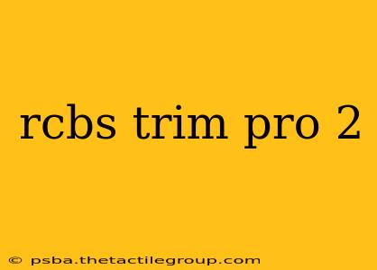 rcbs trim pro 2