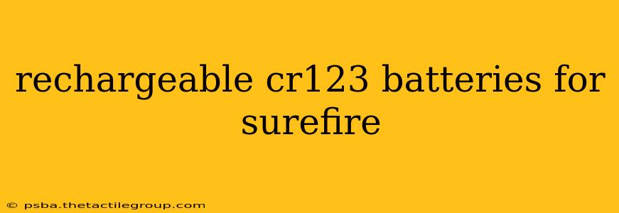 rechargeable cr123 batteries for surefire