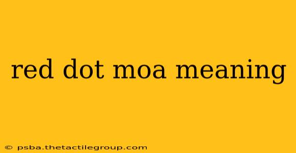 red dot moa meaning