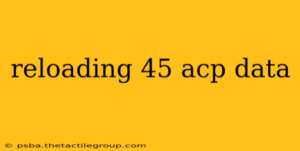 reloading 45 acp data