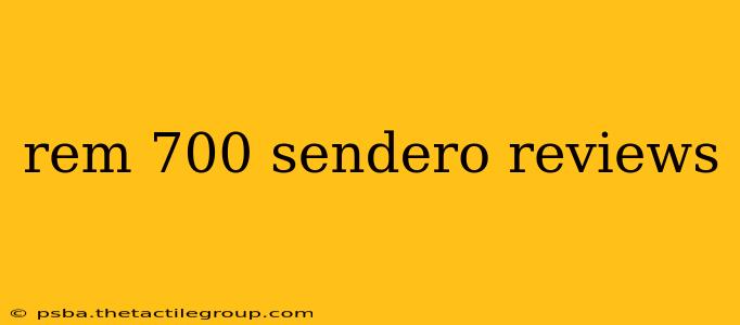 rem 700 sendero reviews