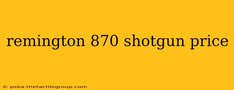 remington 870 shotgun price