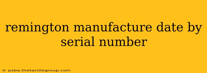 remington manufacture date by serial number