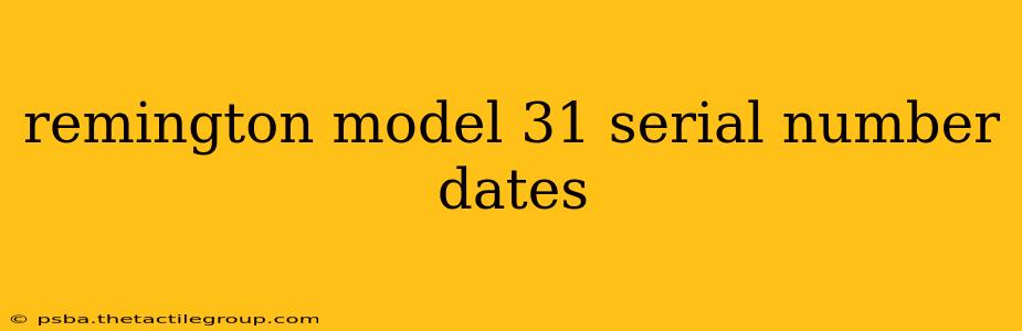 remington model 31 serial number dates