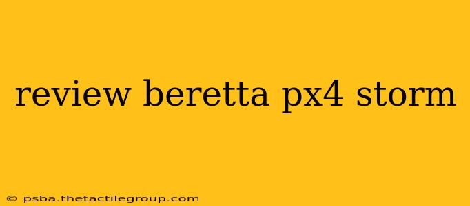 review beretta px4 storm