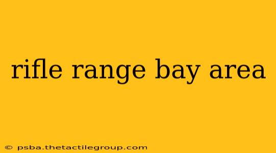 rifle range bay area