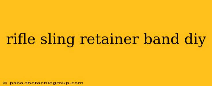 rifle sling retainer band diy