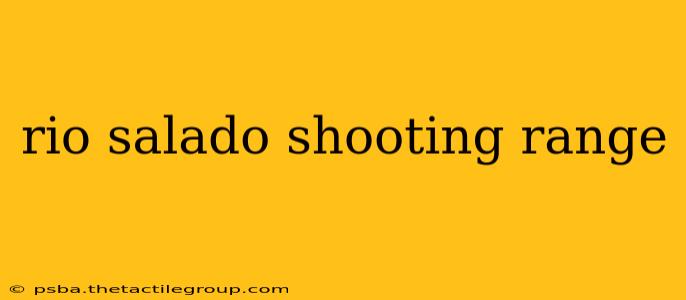 rio salado shooting range